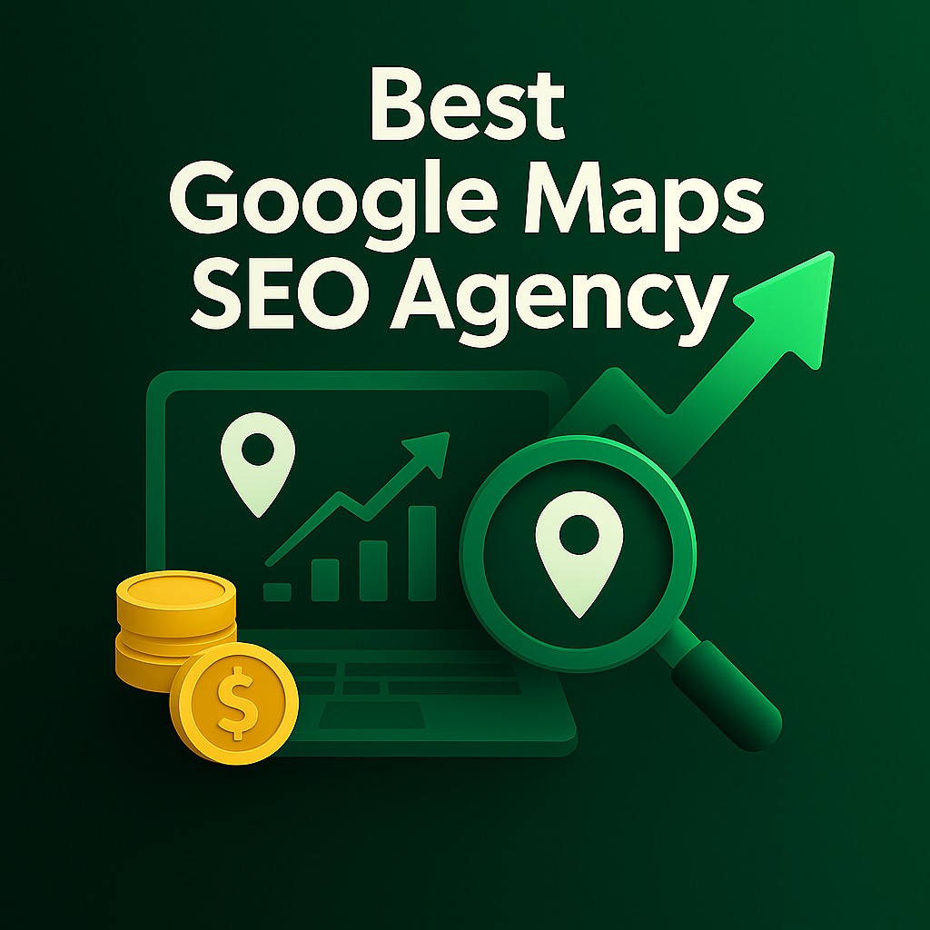 Which Is the Best Google Maps SEO Agency?